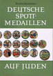 Deutsche Spott-Medaillen auf Juden