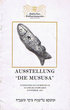 Ausstellung "Die Mususa"