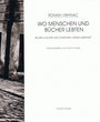 Wo Menschen und Bucher lebten