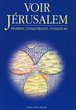 Voir Jérusalem; Pélerins, Conquérants, Voyageurs