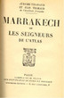 Marrakech ou les seigneurs de l'Atlas.