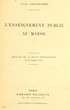L'Enseignement public au Maroc