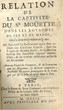 Relation de Captivité du Sr. Moüette dans les Royaumes de Fez et de Maroc, où il a demeuré pendant onze ans.