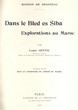 Dans le Bled es Siba.Explorations au Maroc