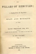 The Pillars of Hercules: a narrative of travels in Spain and Morocco in 1848