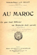 Au Maroc:Ce que tout officier ou médecin doit savoir.
