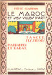 Le Maroc et ses villes d'art, Tanger,Fez,Meknès,Marrakech et Rabat