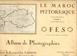 Le Maroc Pittoresque: Fès: Album de photographies