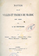 Notes sur les villes et tribus du Maroc en 1890