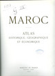 Maroc:Atlas historique,géographique et économique