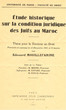 Etude historique sur la condition juridique des Juifs au Maroc.