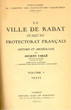 La ville de Rabat juqu'au Protectorat français.