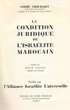 La condition juridique de l'Israélite marocain.