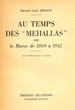 Au temps des "Mehallas" ou le Maroc de 1860 à 1912.
