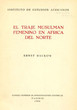 El Traje Musulman Femenino en Africa del Norte
