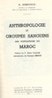 Anthropologie et groupes sanguins des populations du Maroc.