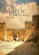 Le Maroc de Gabriel Veyre