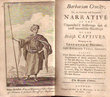 Barbarian Cruelty ; or, an accurate and Impartial Narrative of the Unparallel'd Sufferings and almost incredible Hardships of the British Captives belonging to the Inspector,