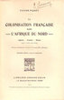 La Colonisation Fançaise dans l'Afrique du Nord