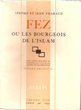 Fez ou les bourgeois de l'Islam