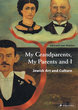 My Grandparents and I; Jewish Art and Culture