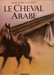 Le cheval arabe