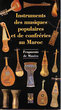 Instruments des musiques populaires et de confréries au Maroc