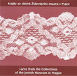 Laces from the Collections of the Jewish Museum in Prague