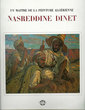 Un maitre de la peinture algérienne: Naserddine Dinet