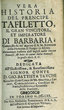 Vera Historia del prencipe Tafiletto,il gran vincitore et impratore di Barbaria