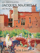 Les Orientalistes: Jacques Majorelle