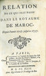 Relation de ce qui s'est passé dans le royaume de Maroc depuis l'année 1727 jusqu'en 1737