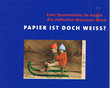 Papier ist doch weiss?