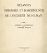 Mélanges d'Histoire et d'Archéologie de l'Occident Musulman