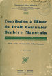 Contribution à l'étude du Droit Coutumier Berbère Marocain