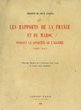 Les Rapports de la France et du Maroc pendant la conquete de l'Algérie: 1830-1847