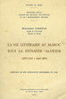 La vie littéraire au Maroc sous la dynastie Alawide (1664-1894)