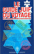 Le Guide Juif du Voyage