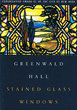 Greenwald Hall ; Stained Glass Windows