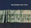 The Jewish Life Cycle