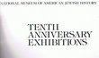 Tenth Anniversary Exhibitions