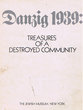 Danzig 1939 : Treasures of a destroyed community