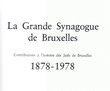 La Grande Synagogue de Bruxelles 1878 - 1978