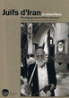 Juifs d'Iran ; Le coeur perse : Photographies