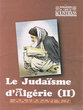Le Judaïsme d'Algérie (II)