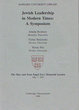 Jewish Leadership in Modern Times : A Symposium