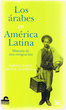 Los arabes en América Latina; Historia de una emigracion
