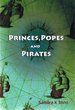 Princes, Popes and Pirates