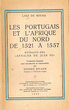 Les Portugais et l'Afrique du Nord de 1521 à 1557