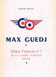 Max Guedj. Héros Français n°1 de la guerre aérienne 1939-1945